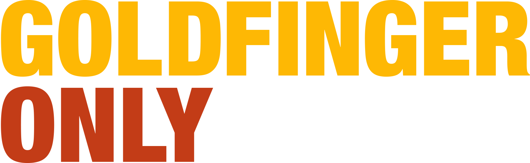 Goldfinger Only